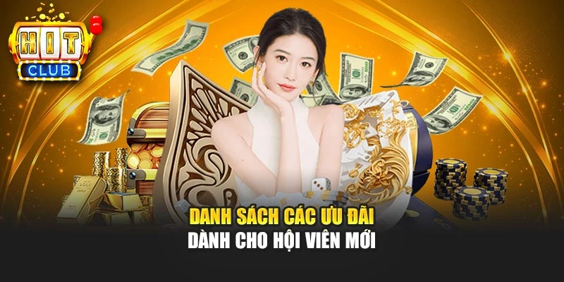 Danh sách các ưu đãi dành cho hội viên mới