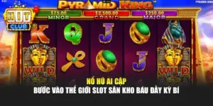 Nổ Hũ Ai Cập – Bước Vào Thế Giới Slot Săn Kho Báu Đầy Kỳ Bí